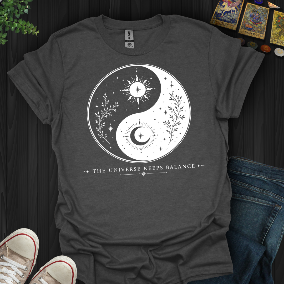 The Universe Keeps Balance- T-Shirt