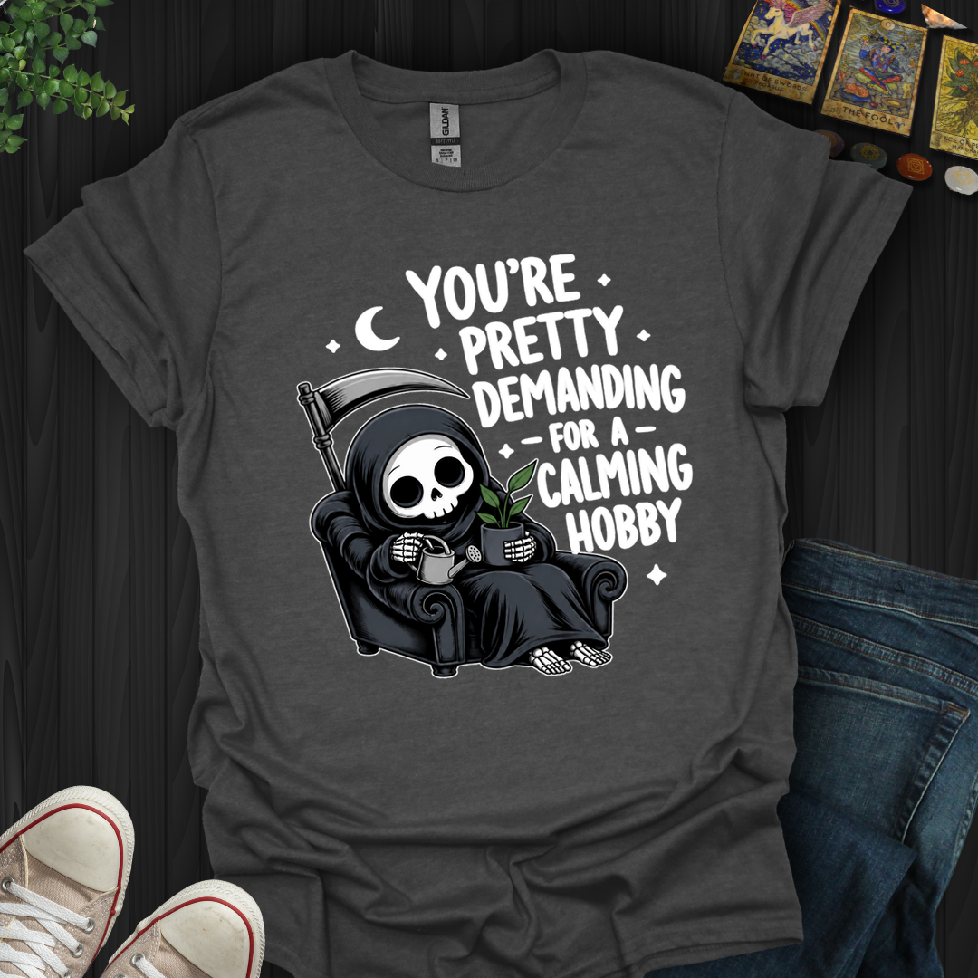 Pretty Demanding- T-Shirt