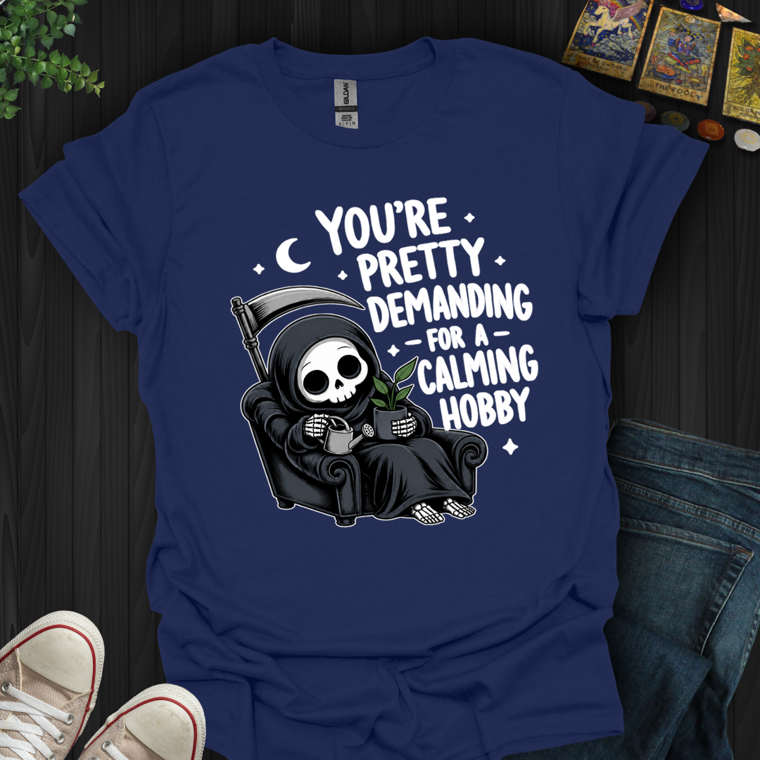 Pretty Demanding- T-Shirt