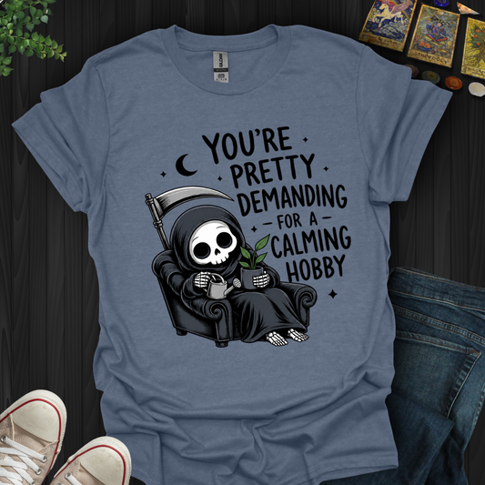 Pretty Demanding- T-Shirt