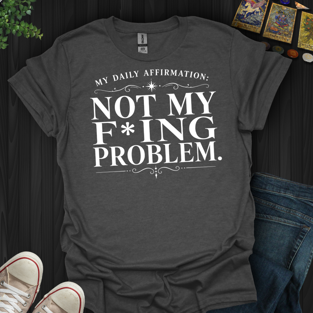 Daily Affirmation- T-Shirt