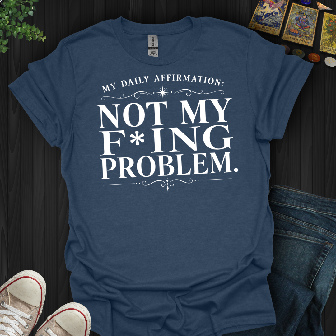 Daily Affirmation- T-Shirt