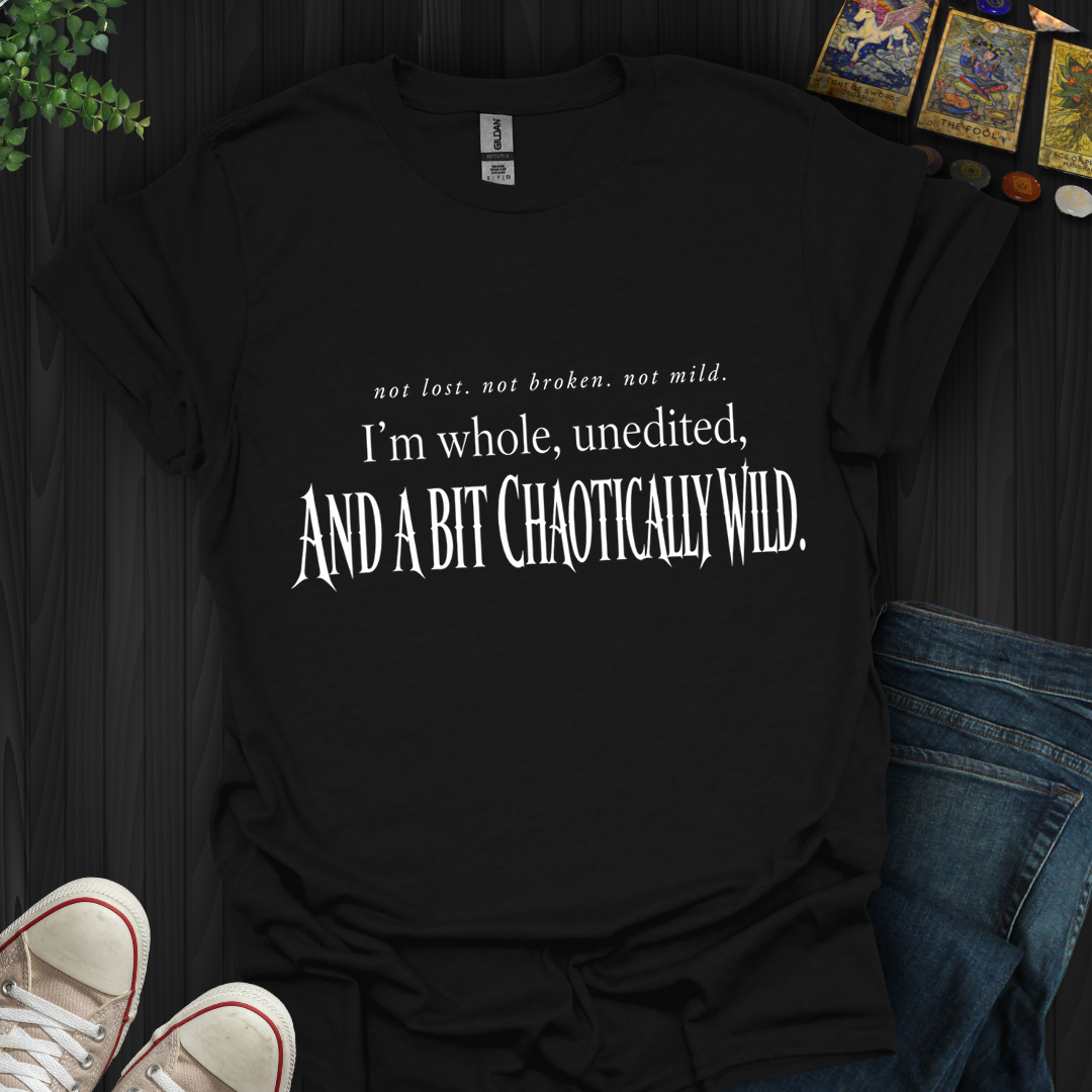 Chaotically Wild- T-Shirt