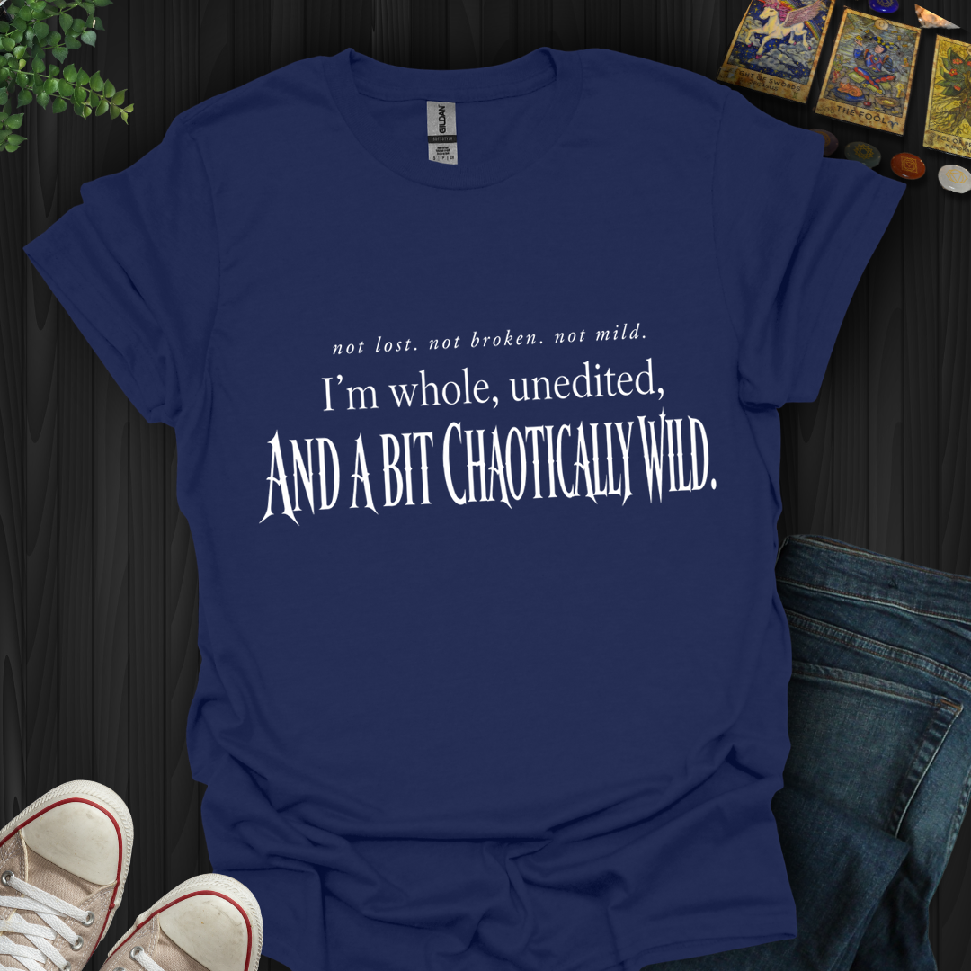 Chaotically Wild- T-Shirt