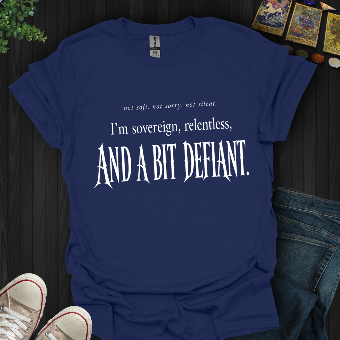 A Bit Defiant- T-Shirt