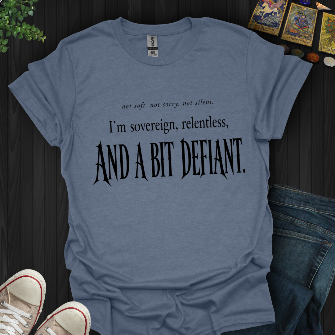 A Bit Defiant- T-Shirt