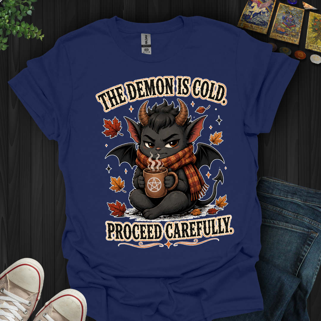 The Demon Is Cold- T-Shirt