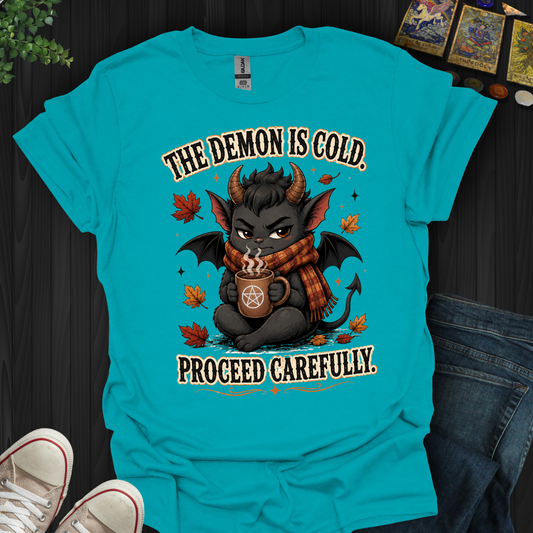 The Demon Is Cold- T-Shirt