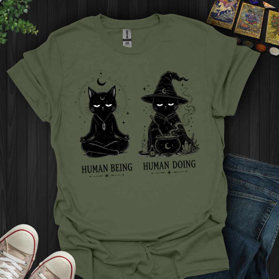 Human Being Human Doing- T-Shirt