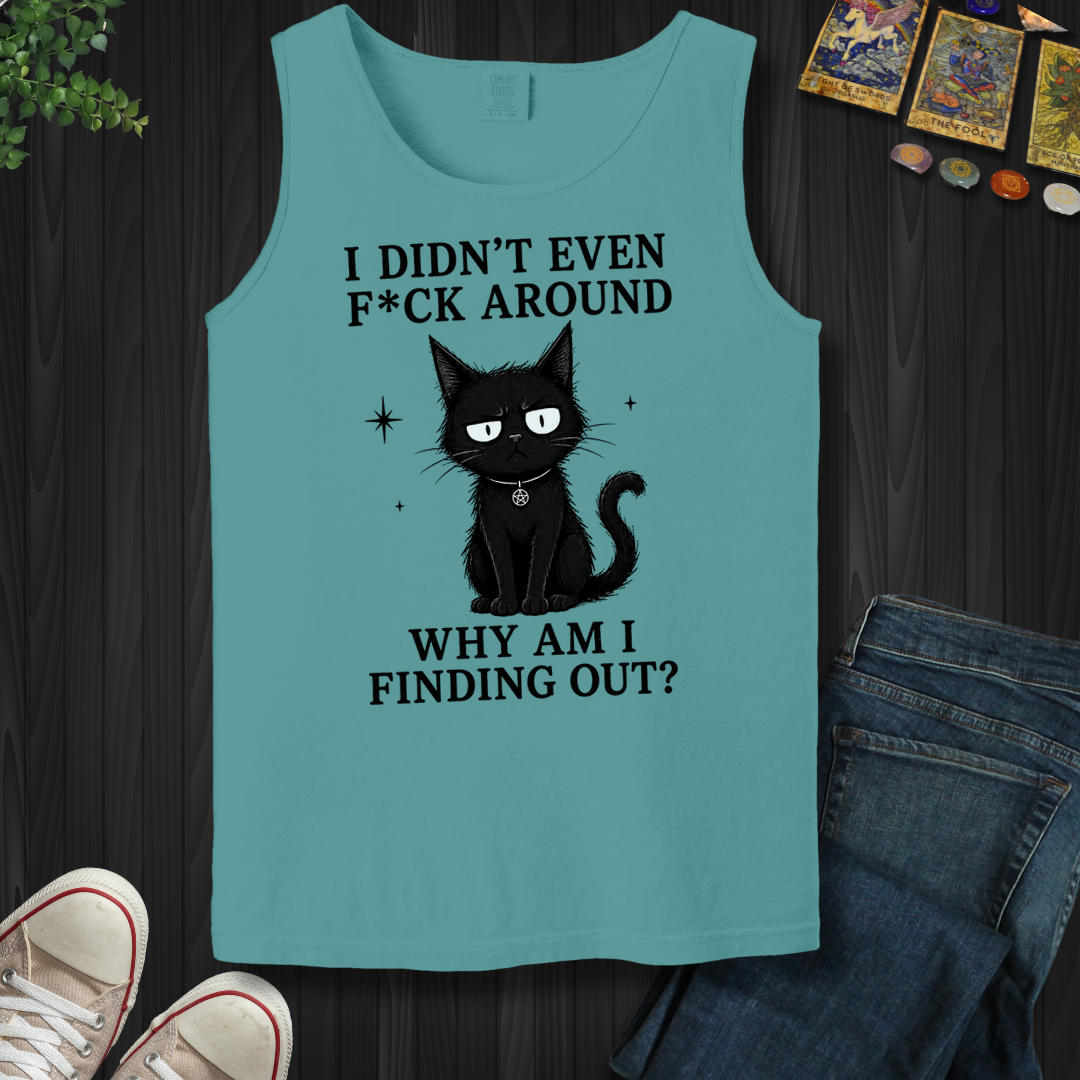 Why Am I Finding Out- Tank Top