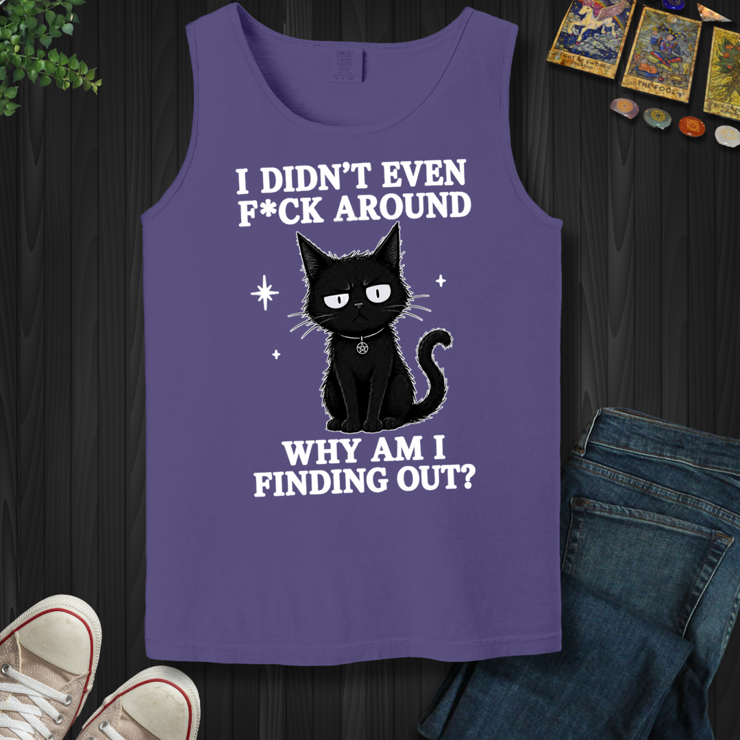 Why Am I Finding Out- Tank Top