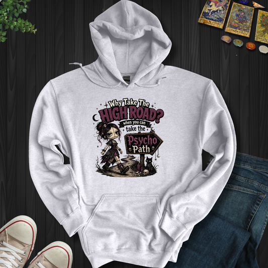 Psycho Path- Hooded Sweatshirt