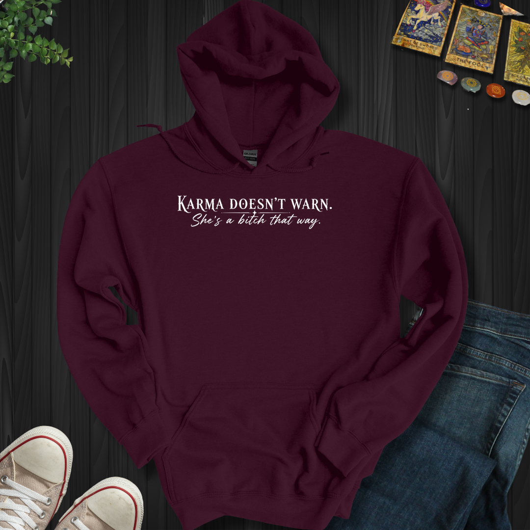 She's A Bitch That Way- Hooded Sweatshirt
