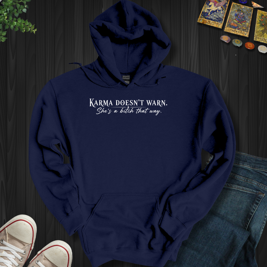 She's A Bitch That Way- Hooded Sweatshirt