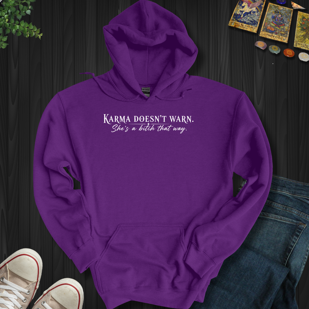 She's A Bitch That Way- Hooded Sweatshirt