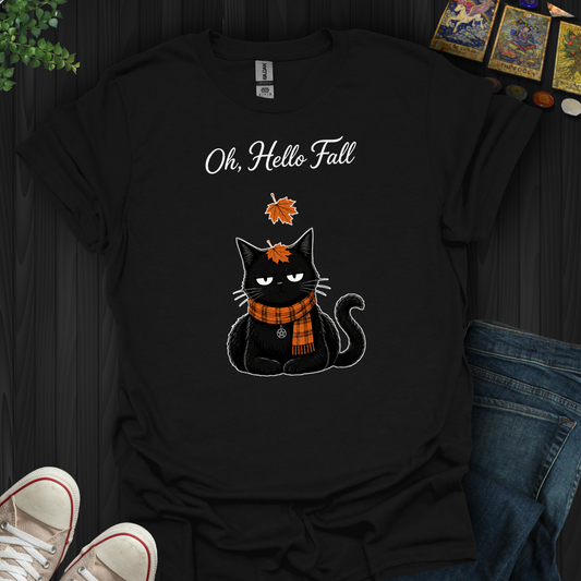 Oh, Hello Fall- T-Shirt