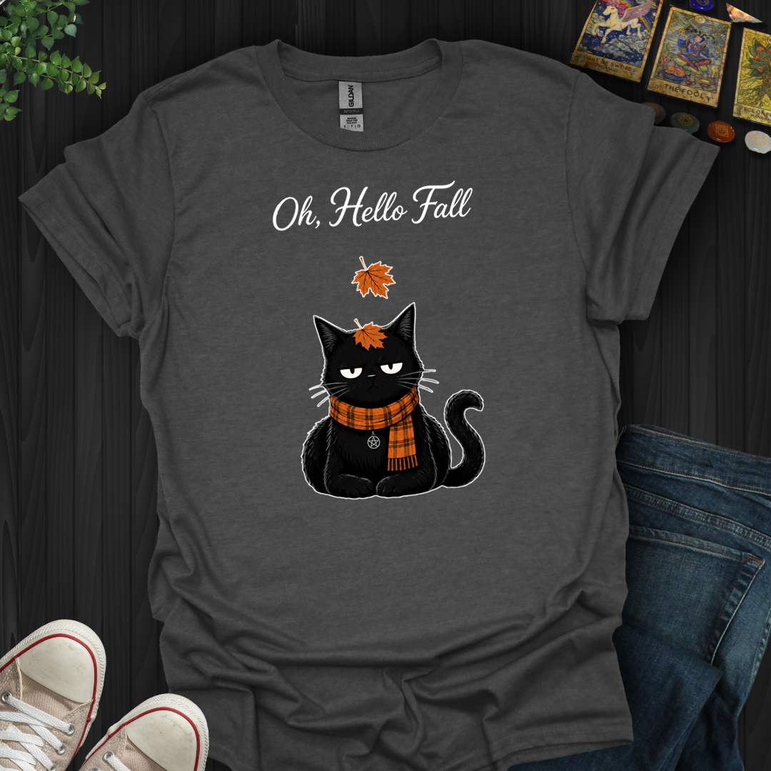 Oh, Hello Fall- T-Shirt