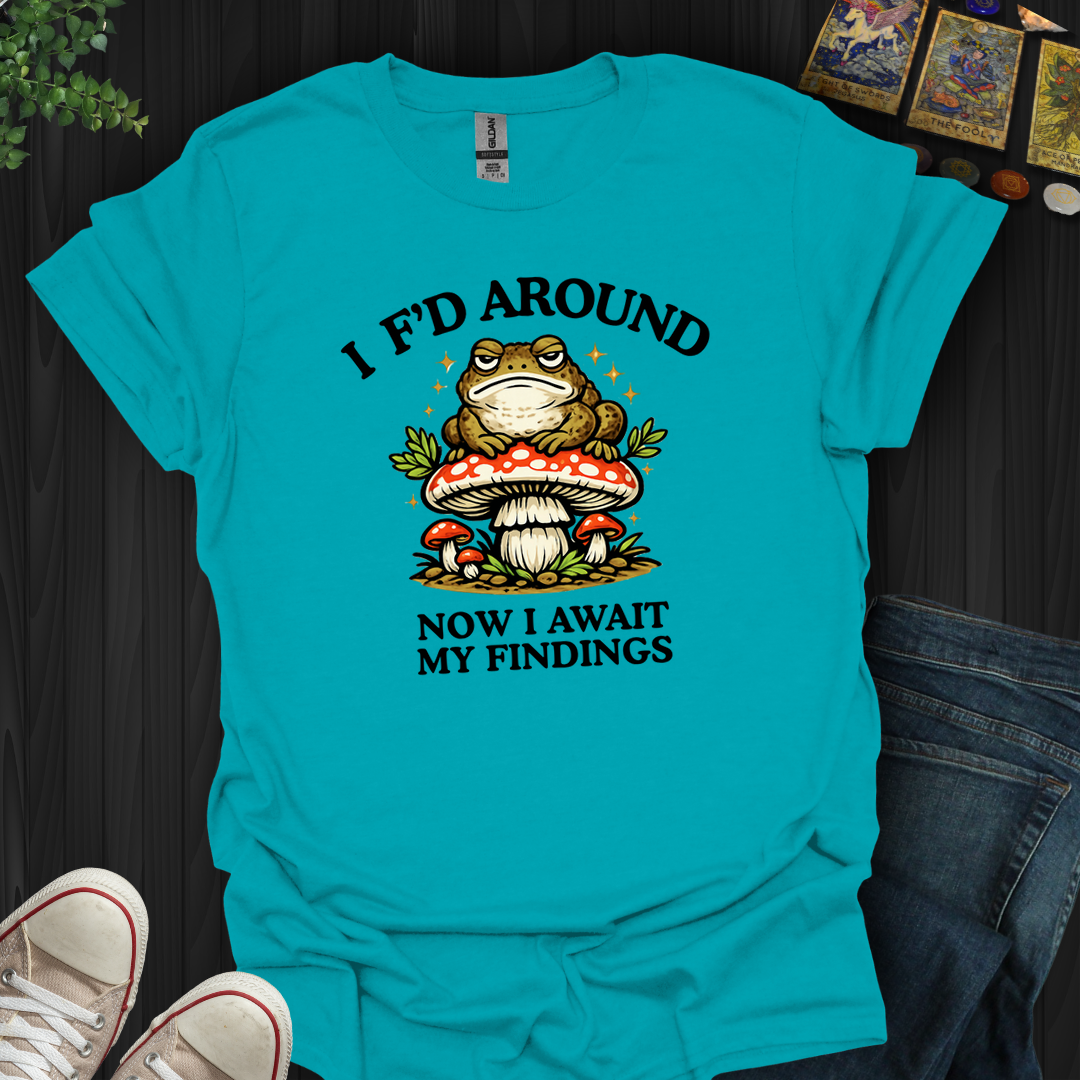 Await My Findings- T-Shirt