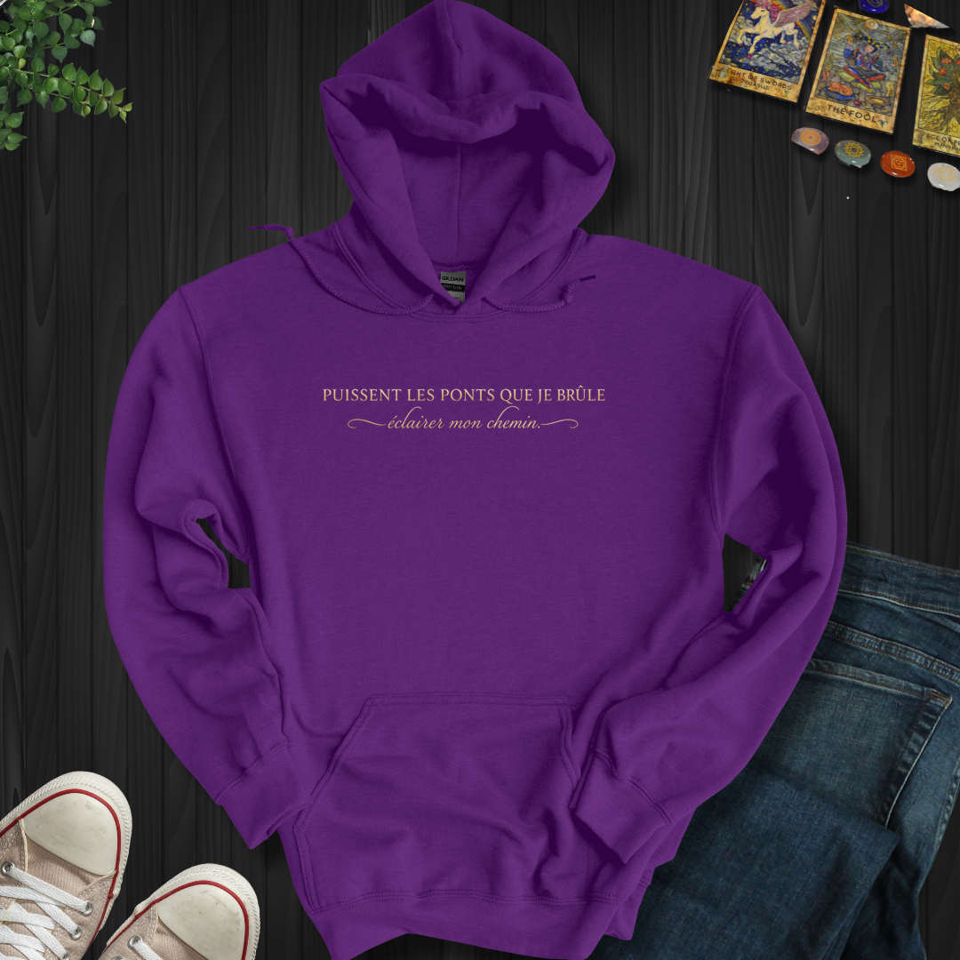 Puissent Les Ponts Que Je Brûle Éclairer Mon Chemin Tee- Hooded Sweatshirt