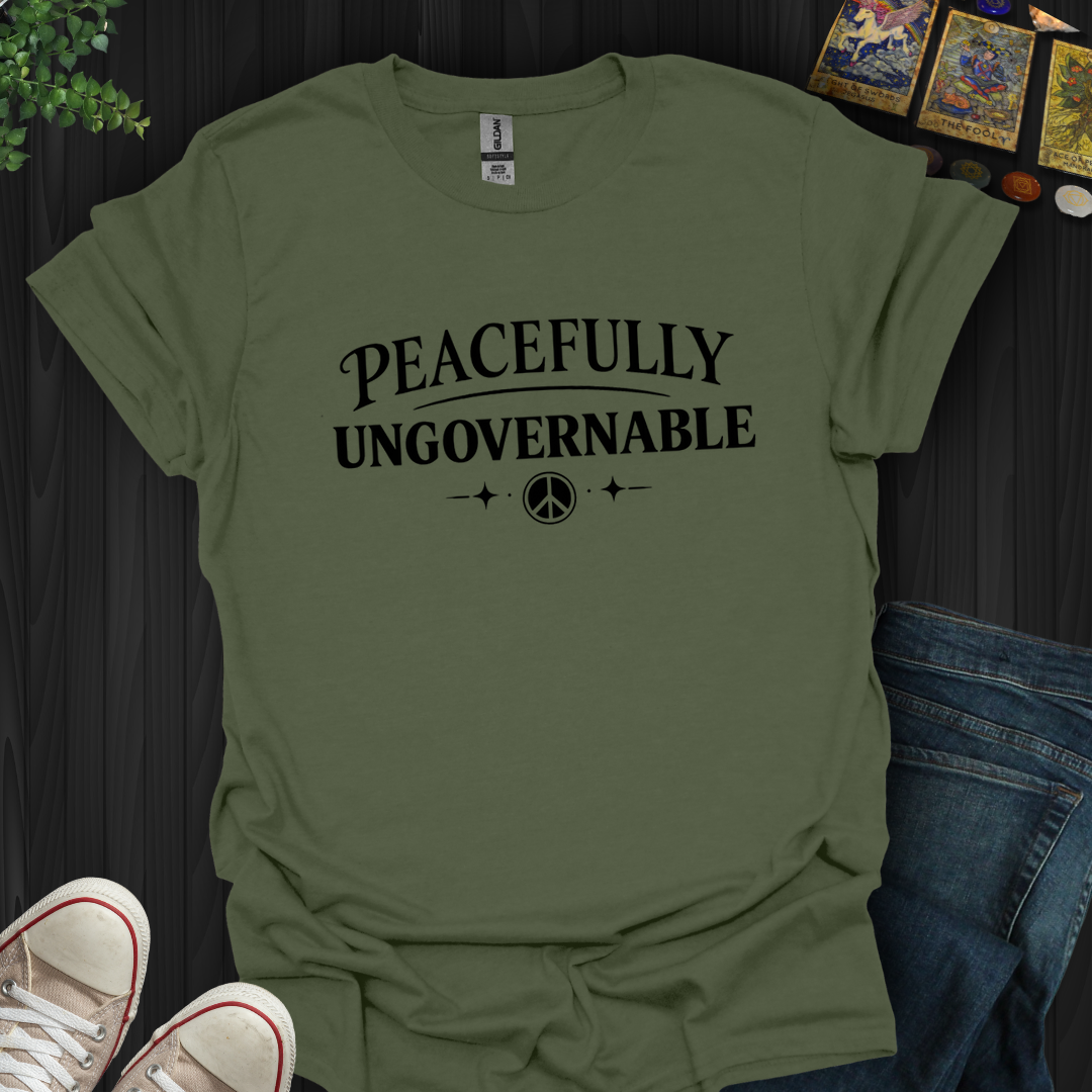 Peacefully Ungovernable- T-Shirt