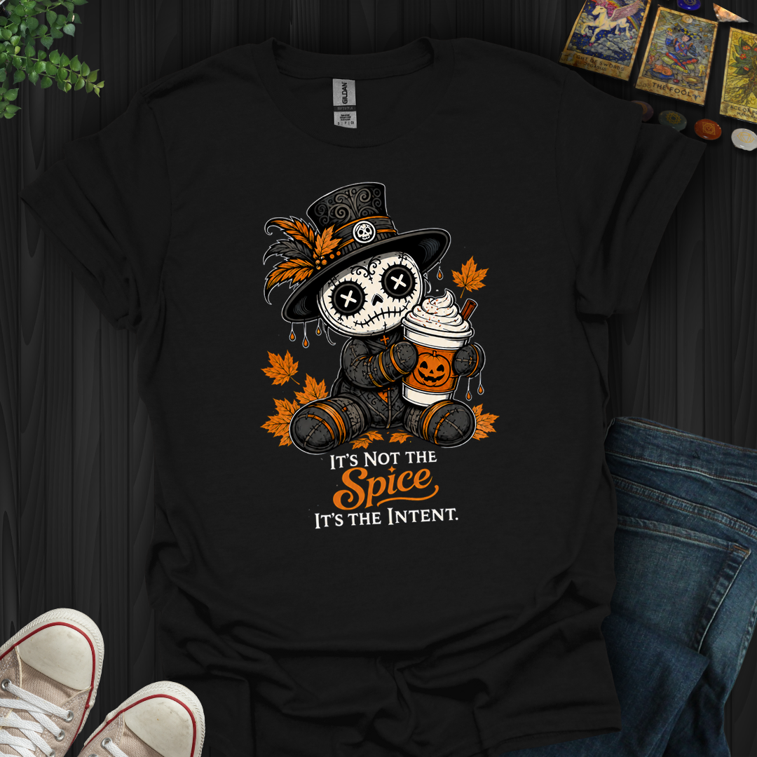 It's Not The Spice- T-Shirt
