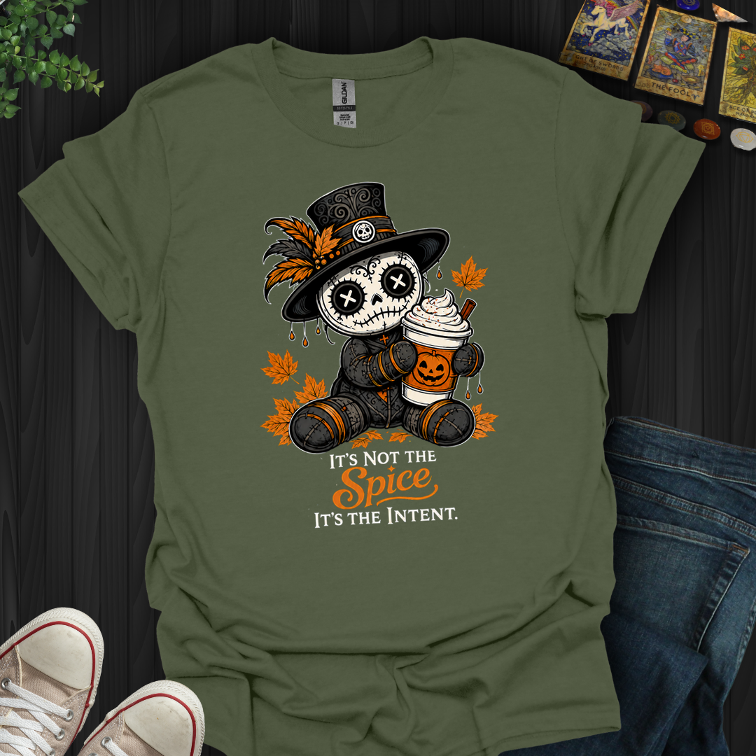 It's Not The Spice- T-Shirt