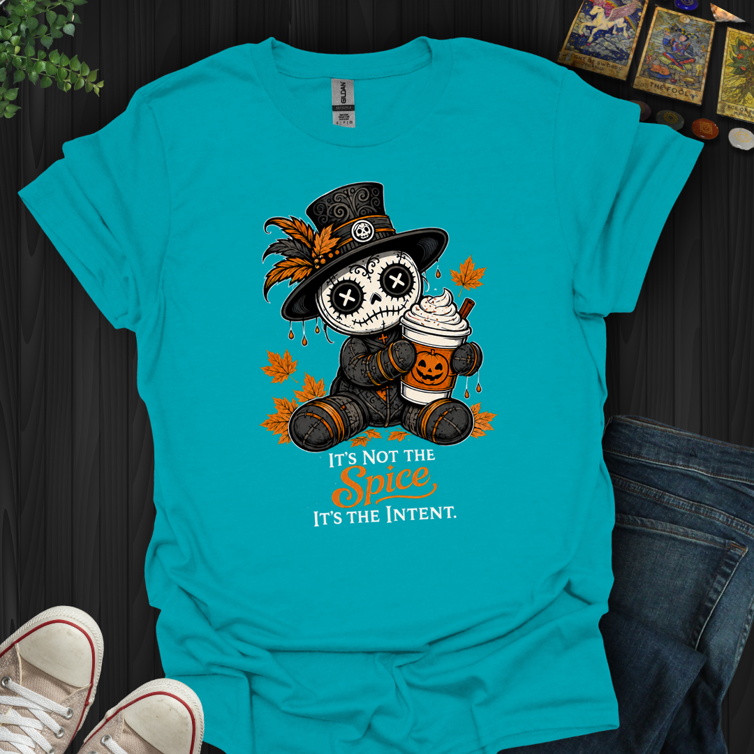 It's Not The Spice- T-Shirt