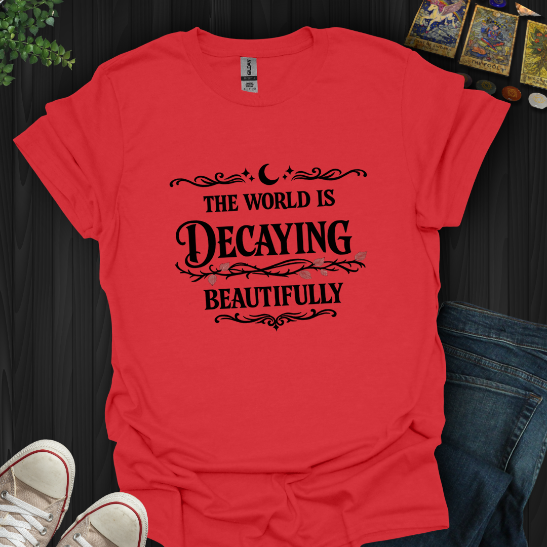 The World Is Decaying- T-Shirt