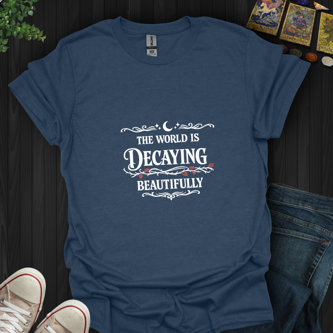 The World Is Decaying- T-Shirt