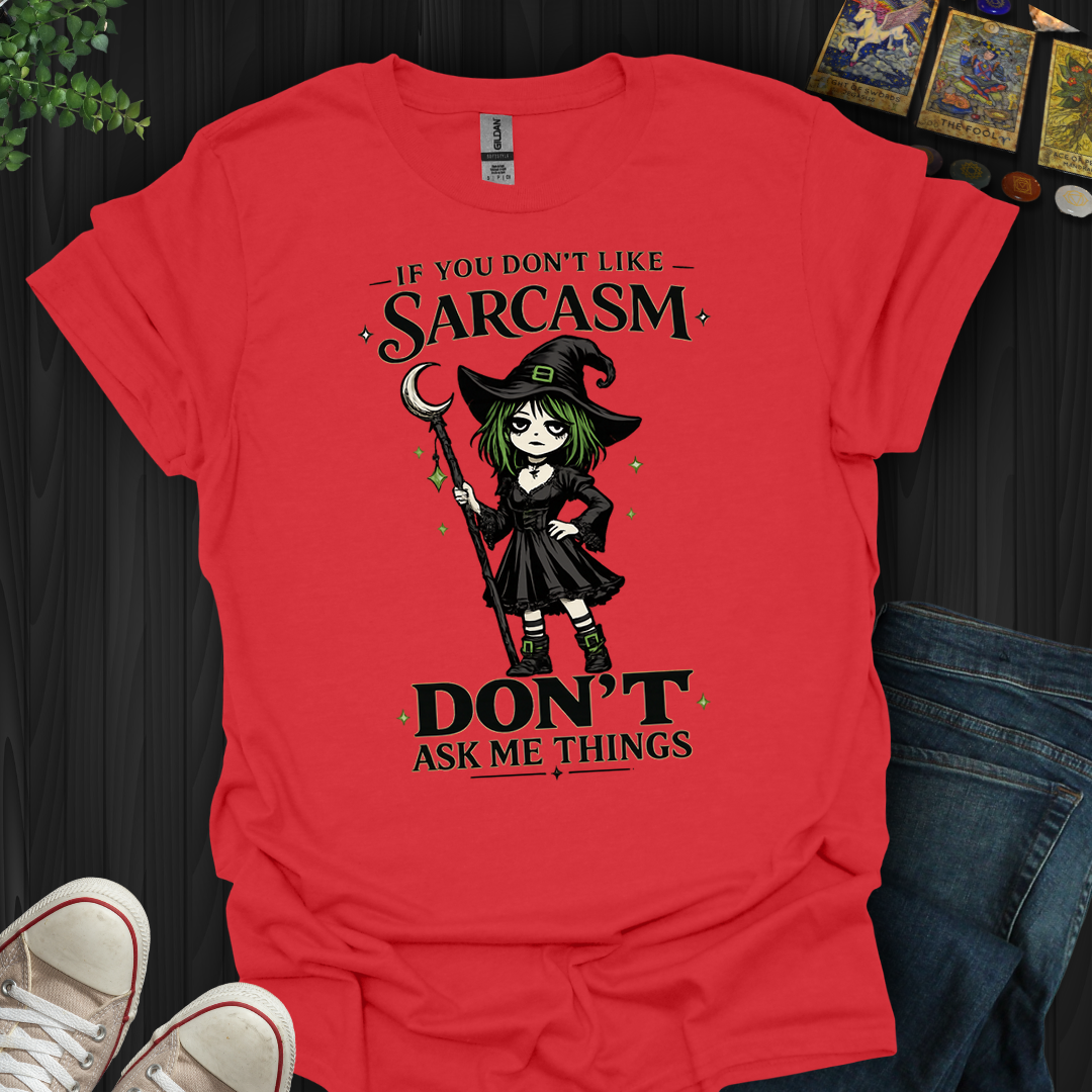 Don't Ask Me Things- T-Shirt