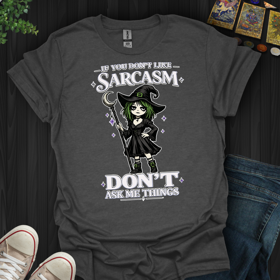 Don't Ask Me Things- T-Shirt