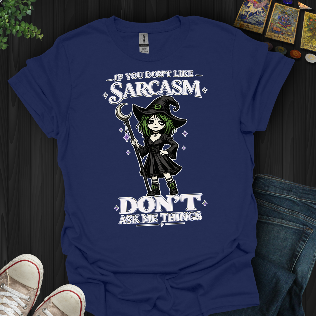 Don't Ask Me Things- T-Shirt