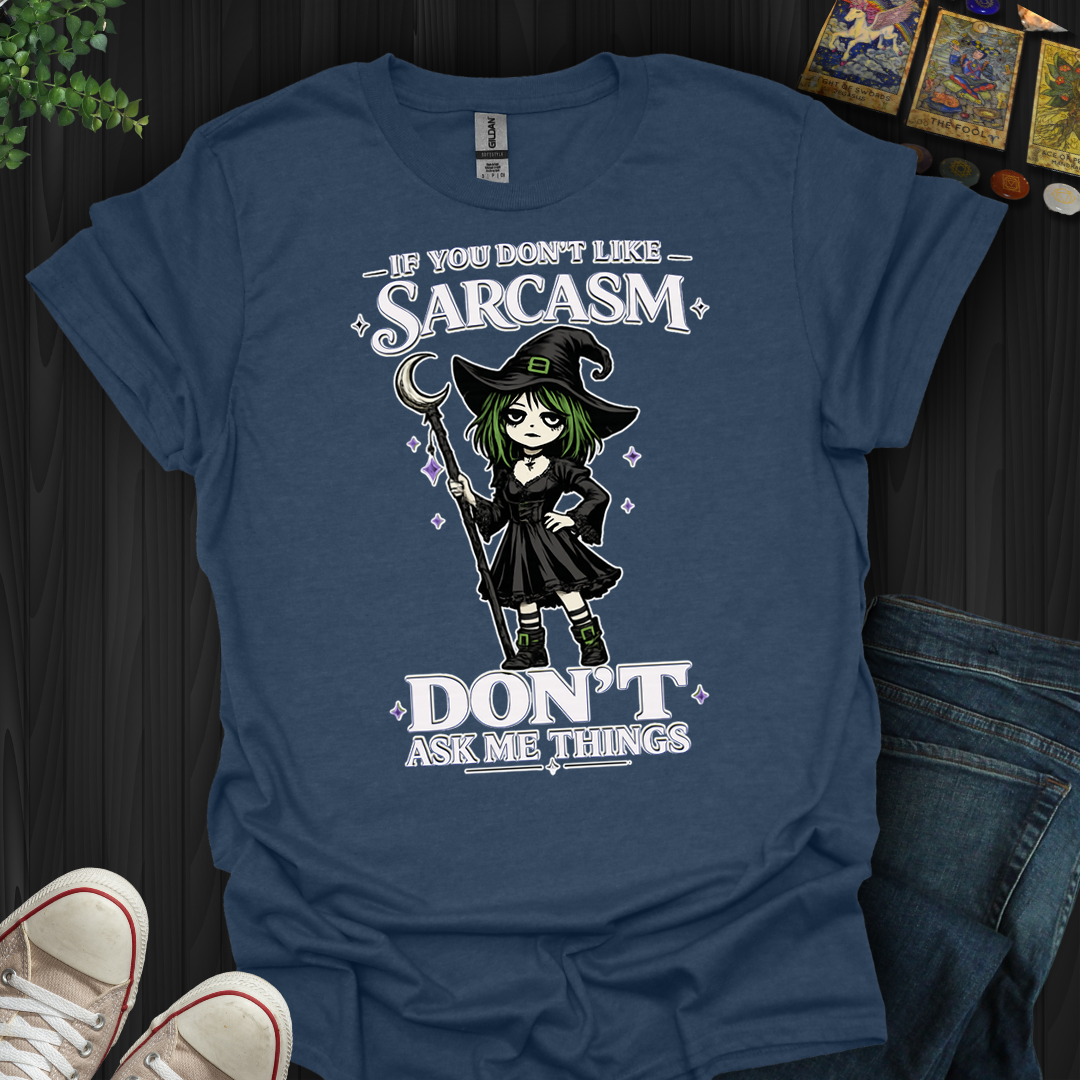 Don't Ask Me Things- T-Shirt