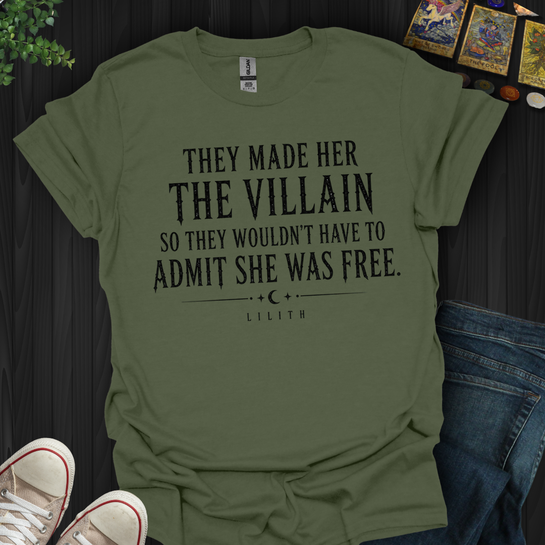 They Made Her The Villain- T-Shirt