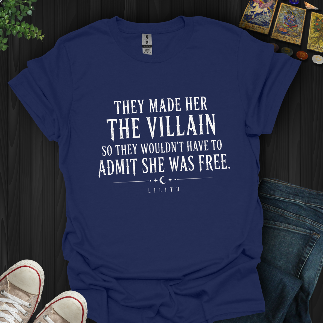 They Made Her The Villain- T-Shirt