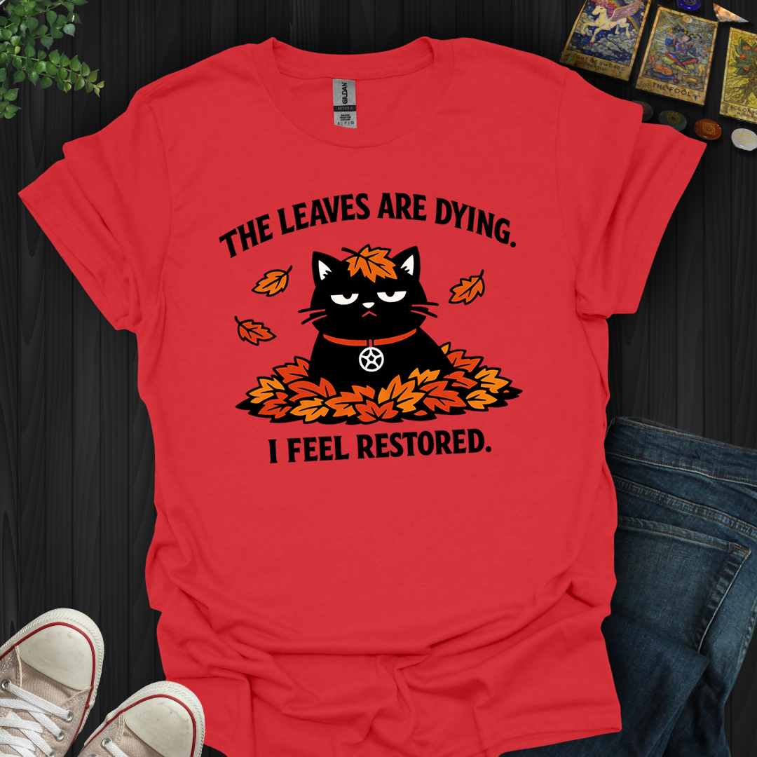 The Leaves Are Dying- T-Shirt