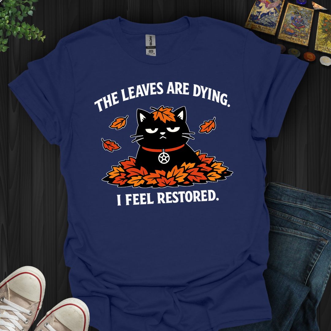The Leaves Are Dying- T-Shirt
