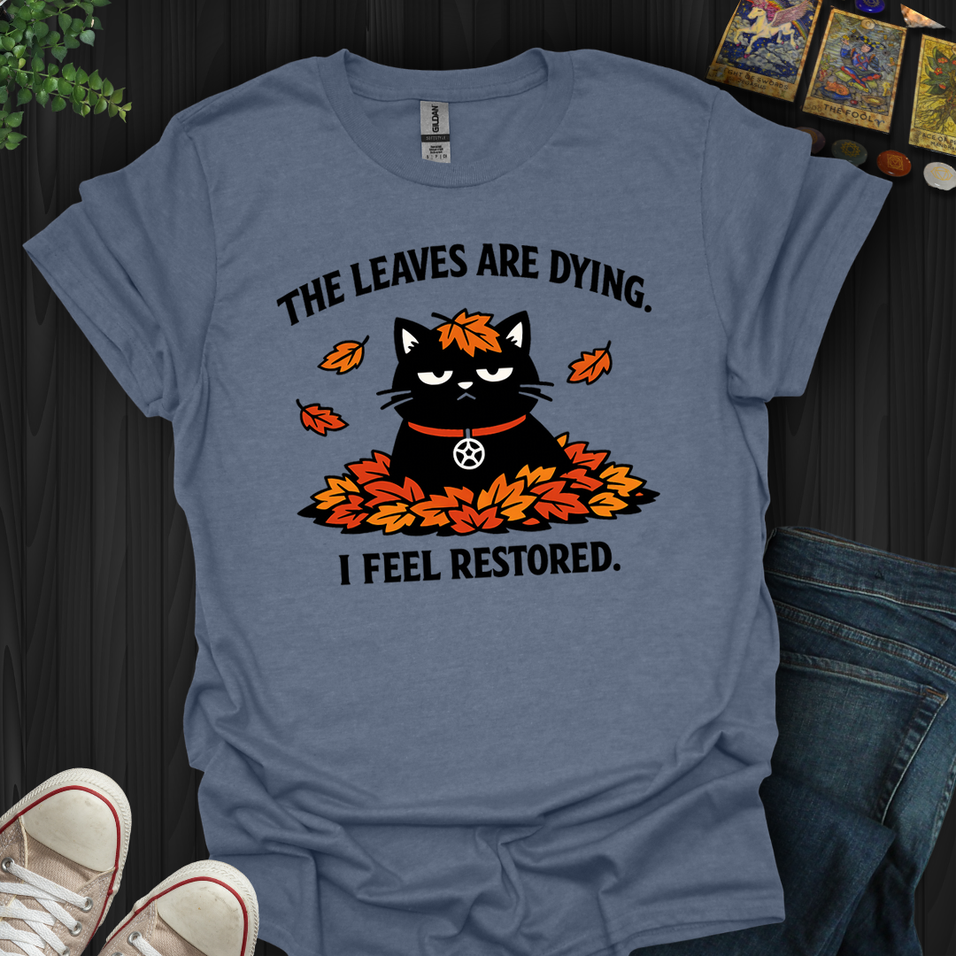The Leaves Are Dying- T-Shirt