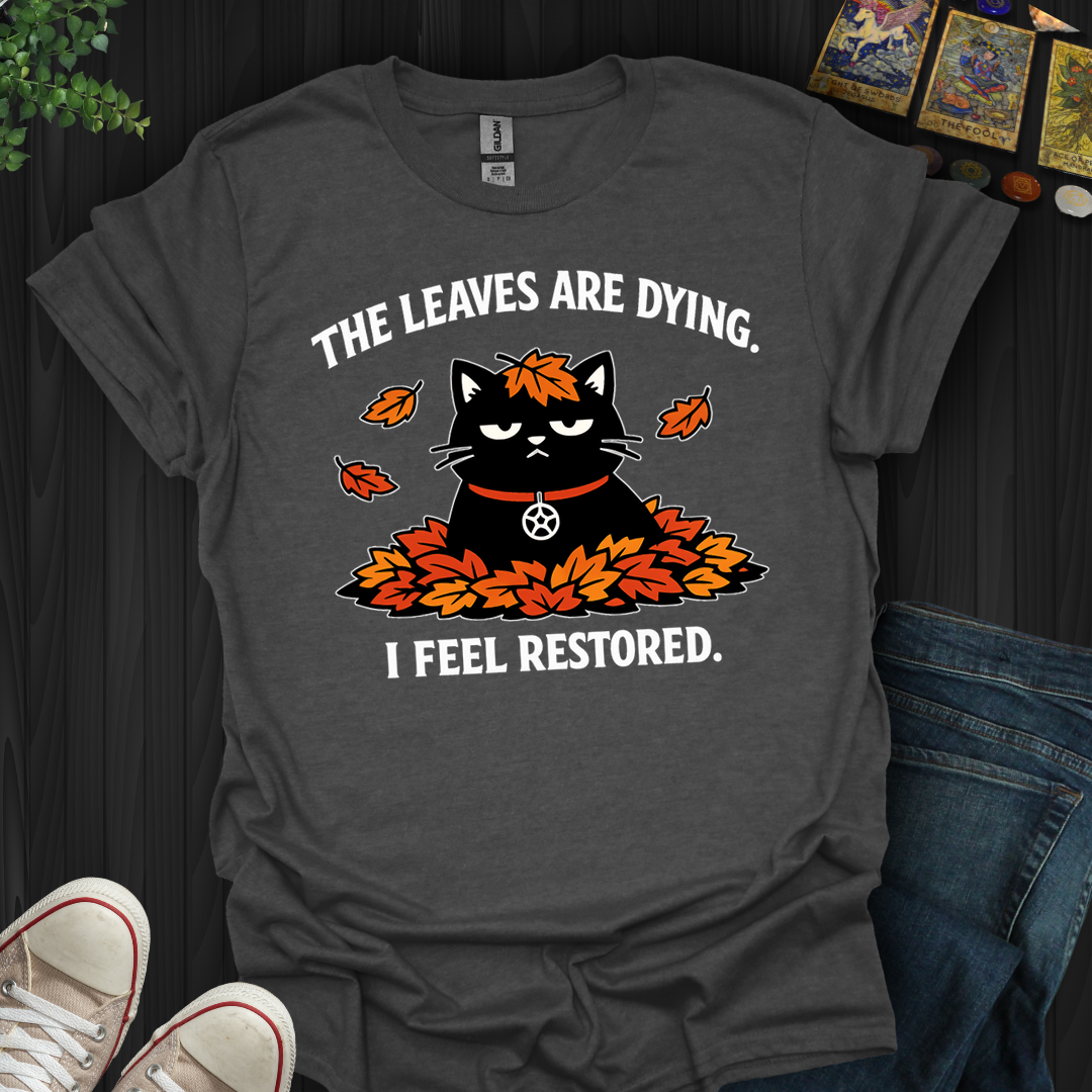 The Leaves Are Dying- T-Shirt