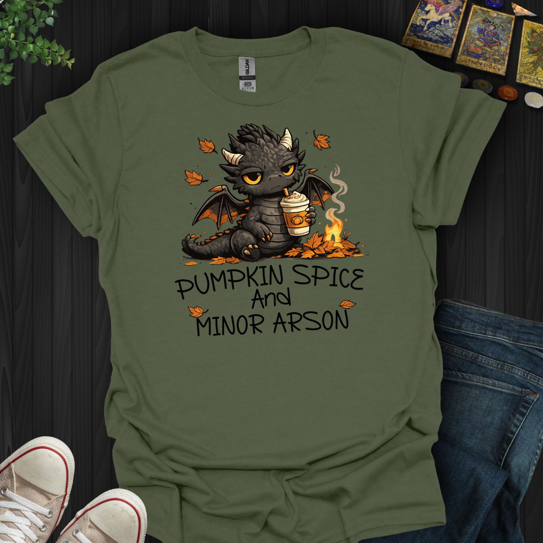 Pumpkin Spice And Minor Arson- T-Shirt