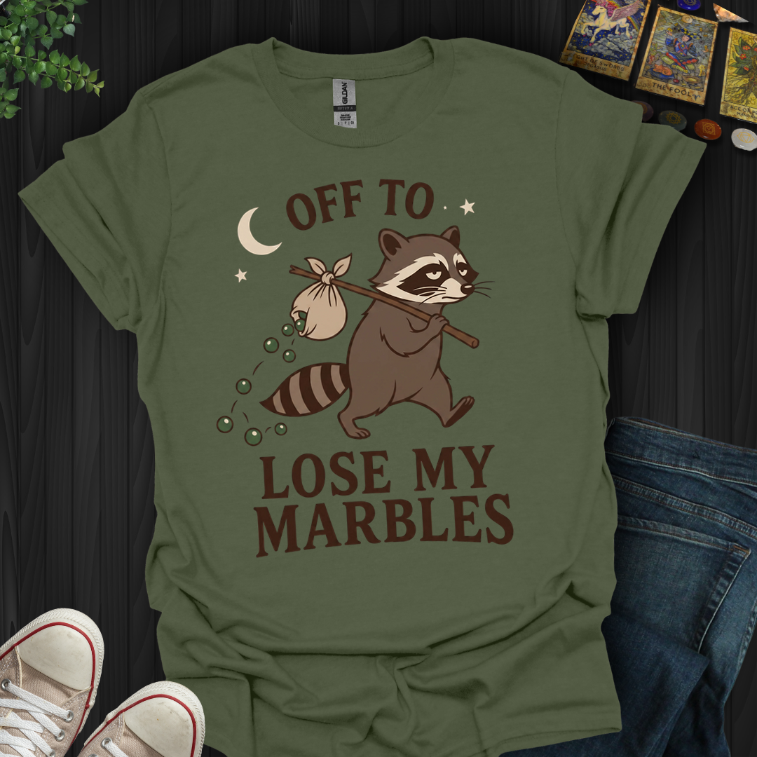 Off To Lose My Marbles- T-Shirt