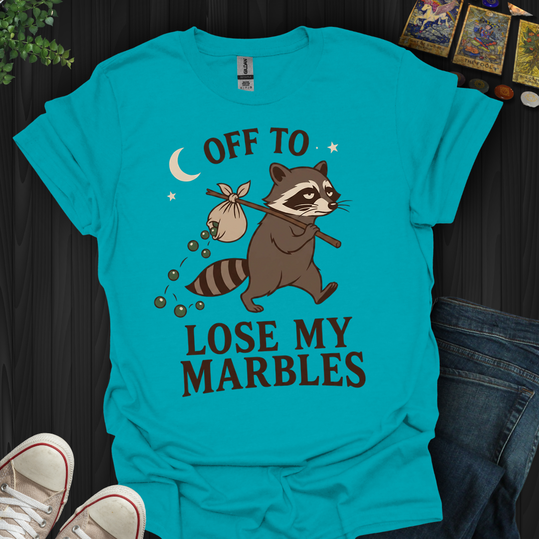 Off To Lose My Marbles- T-Shirt
