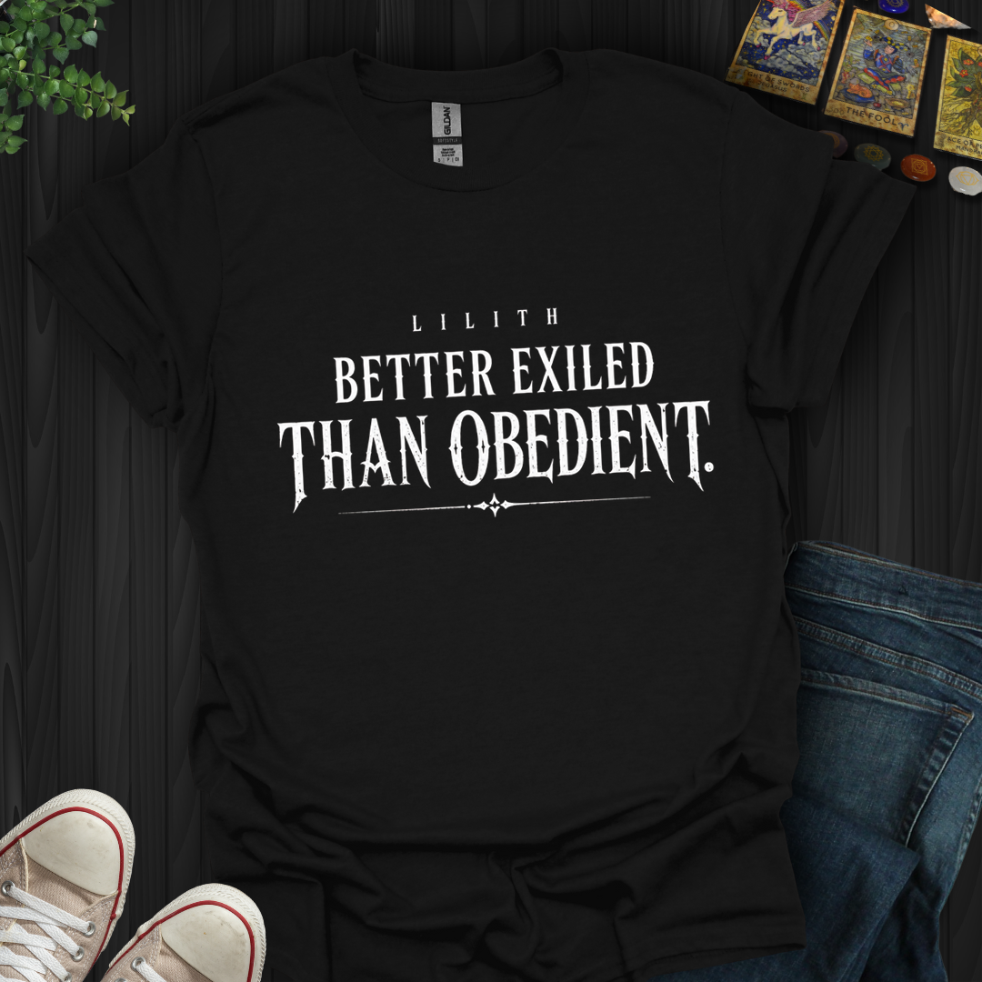 Better Exiled- T-Shirt