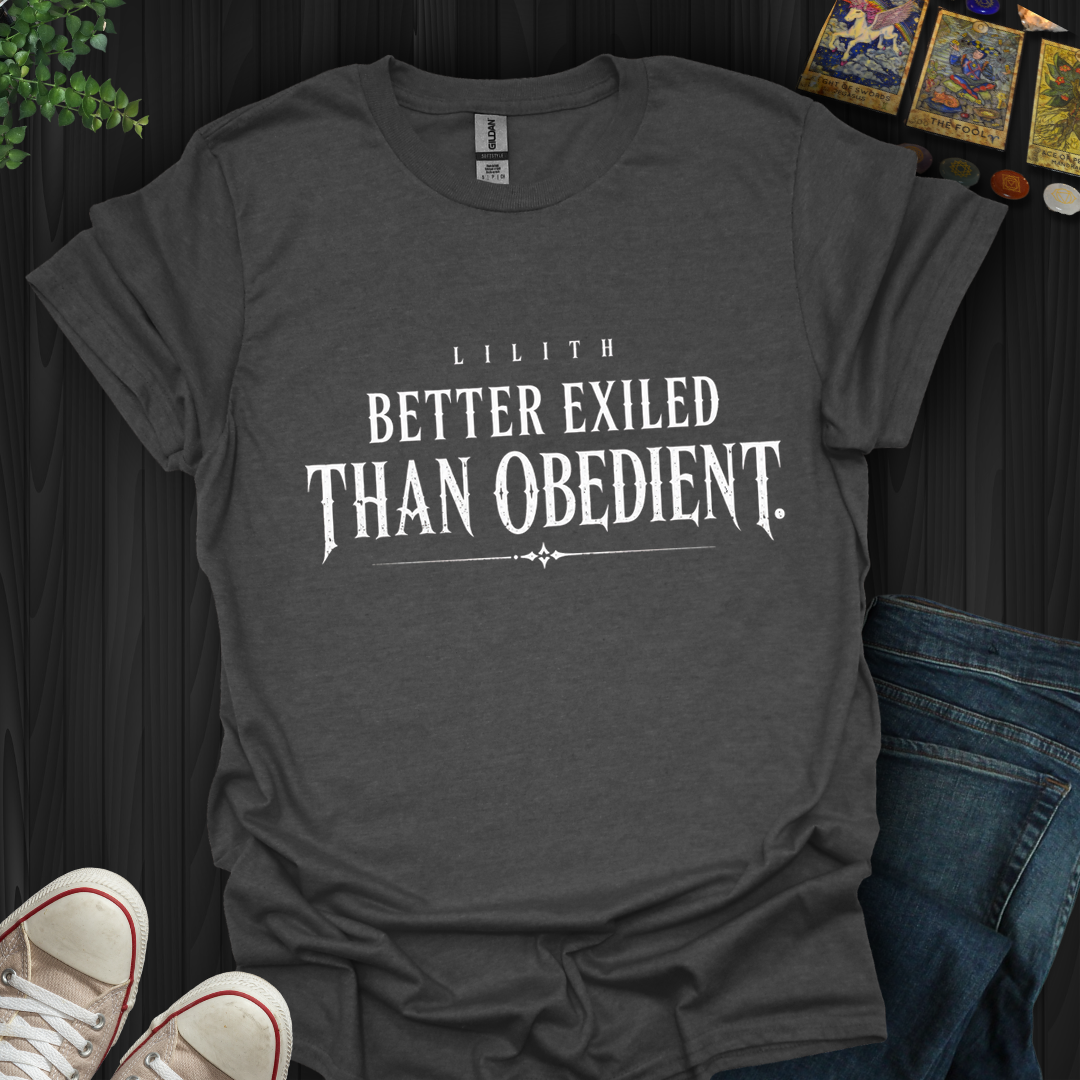 Better Exiled- T-Shirt