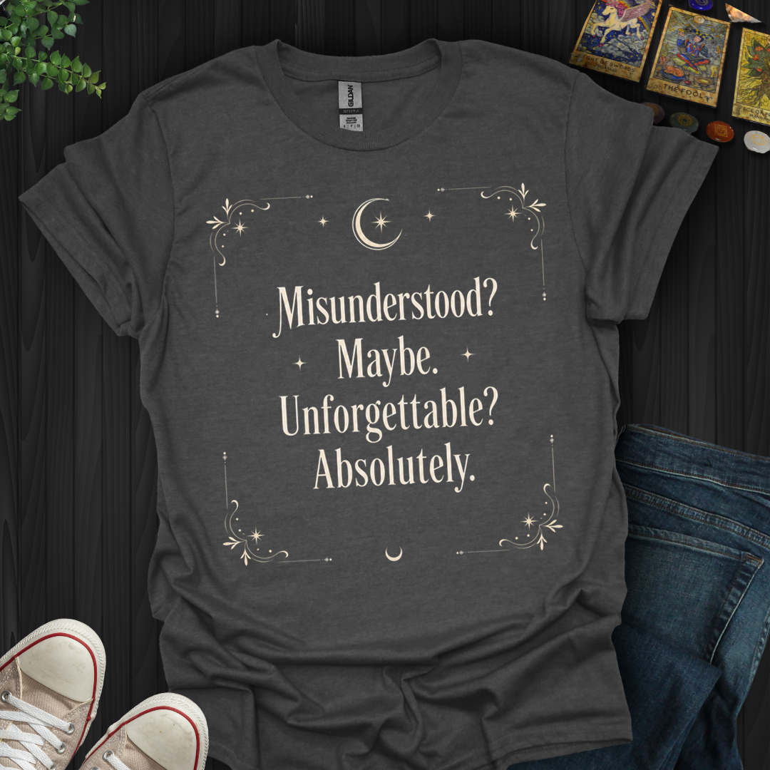 Absolutely Unforgettable- T-Shirt