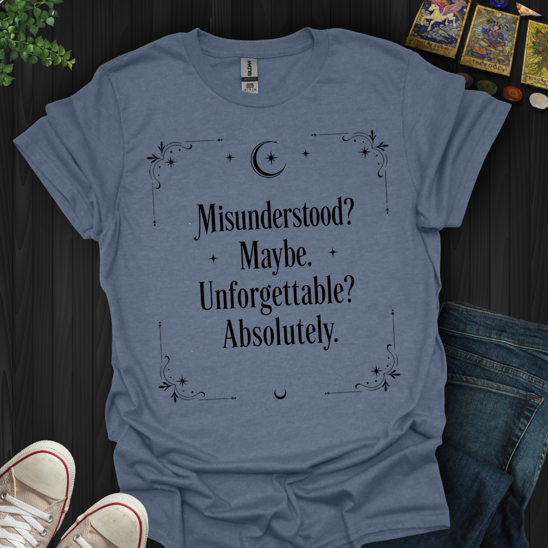 Absolutely Unforgettable- T-Shirt