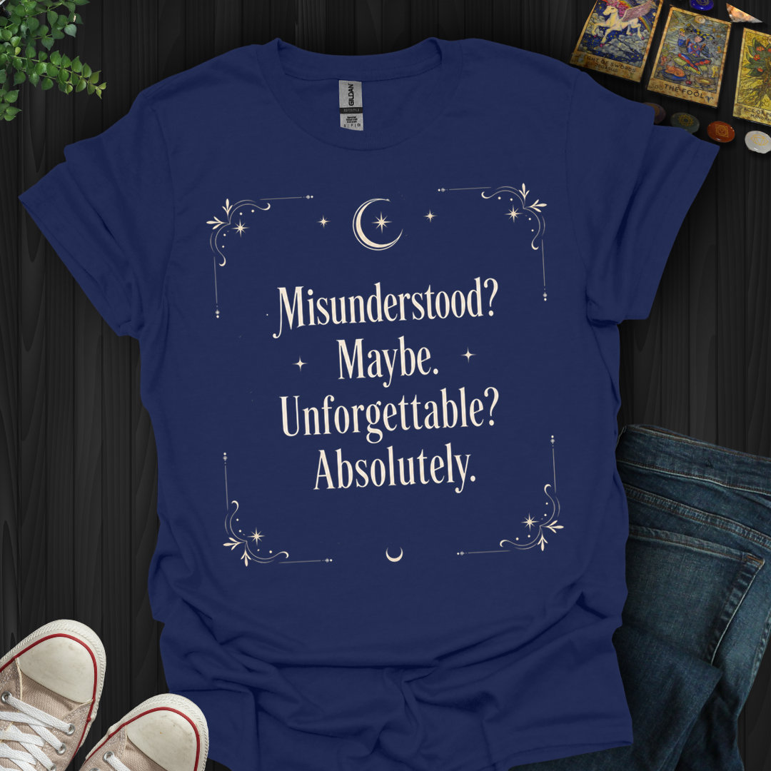Absolutely Unforgettable- T-Shirt