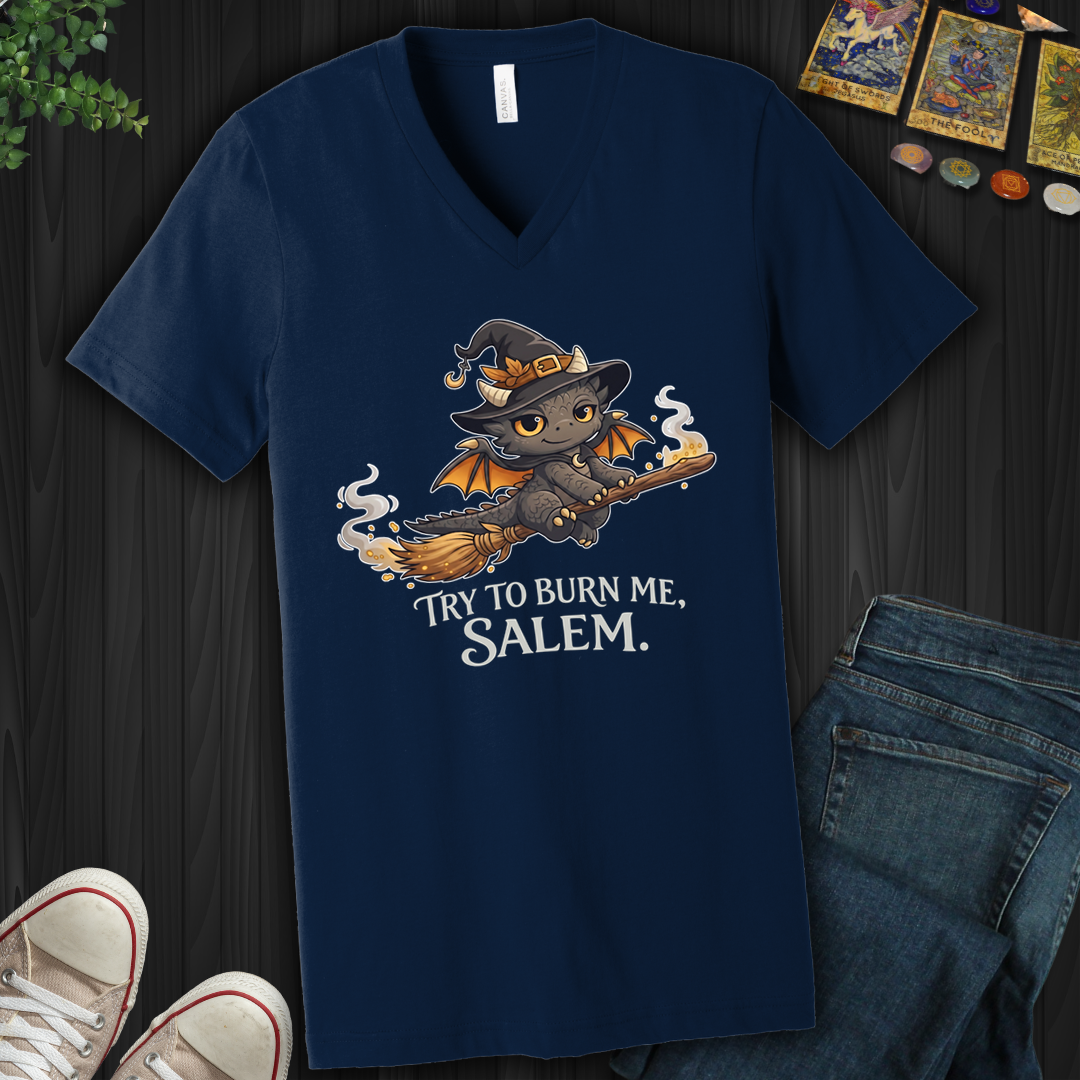Try To Burn Me Salem- V-Neck