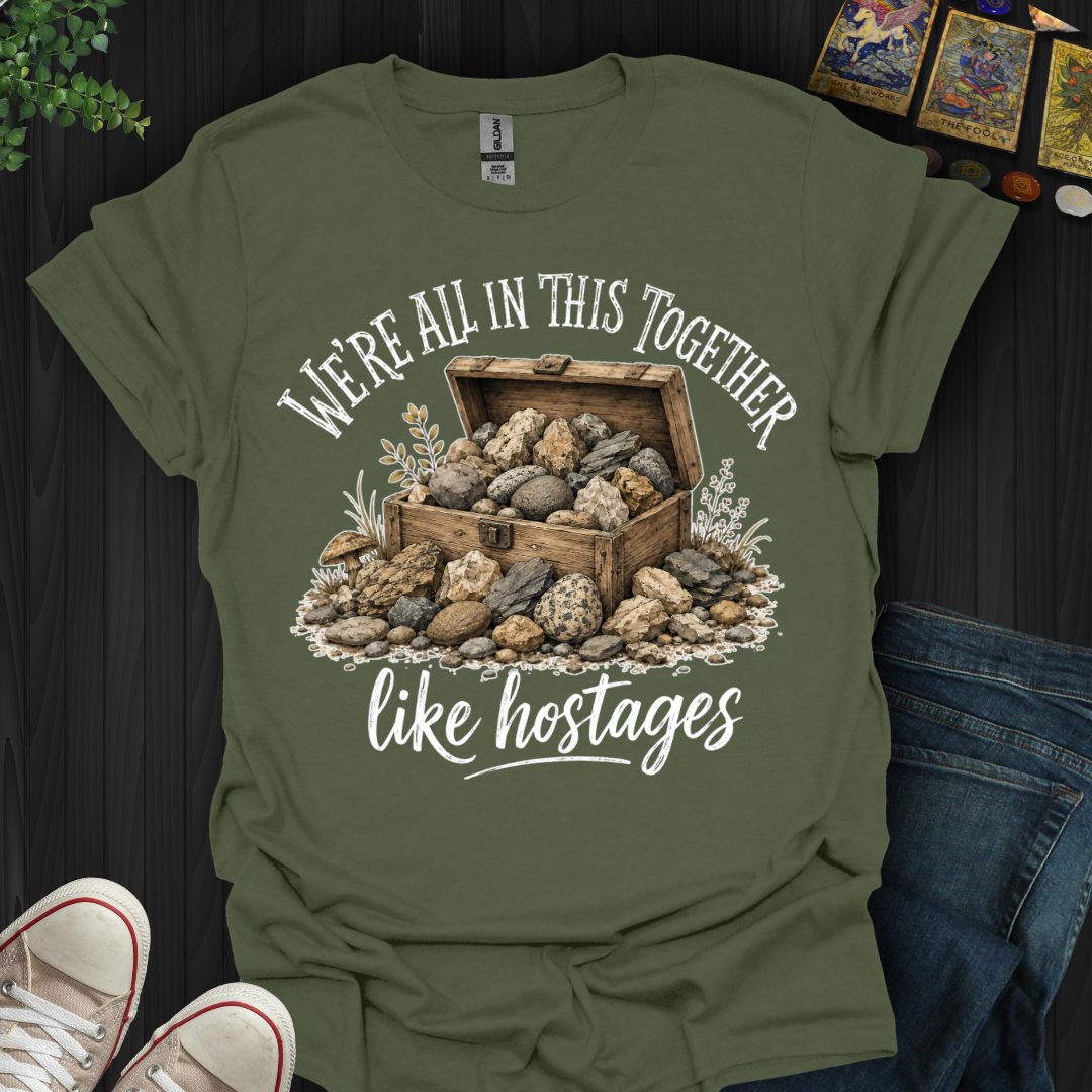 We're All In This Together- T-Shirt