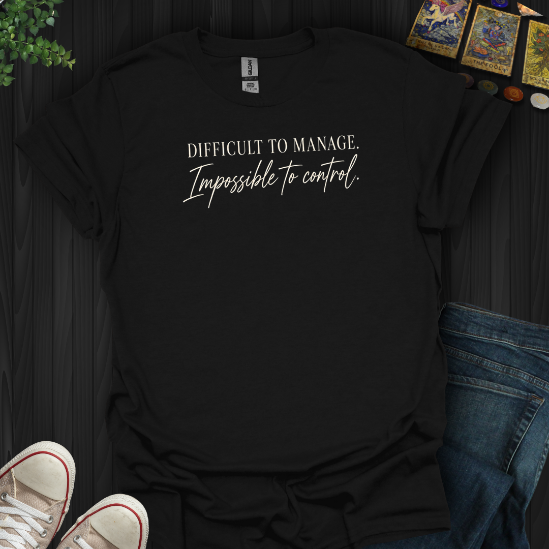 Impossible To Control- T-Shirt